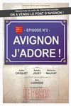 Avignon j'adore ! - 