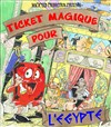 Ticket magique pour l'Égypte - 