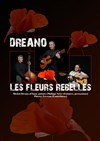 Dreano, les fleurs rebelles - 