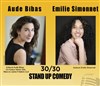 Aube Bibas et Émilie Simonnet dans Stand Up Comedy 30/30 - 