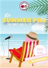 La Summer Pill : le comedy club de l'été - 