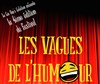 Festival Les Vagues de l'humour | 4ème édition - 