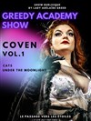The Greedy Academy Show: Coven vol.1 - 