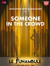 Someone in the crowd - 