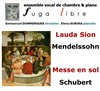 Lauda Sion | Mendelssohn & Messe en Sol | Schubert - 