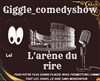 Giggle Comedy Show - 