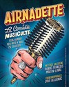 Airnadette | La Comédie Musiculte - 