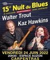 15e Nuit du Blues : Kaz Hawkins / Walter Trout - 