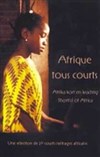 Spécial Cours Métrages africains : Afrique Tous Courts / Short (s) of Africa - 
