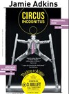 Circus Incognitus | par Jamie Adkins - 