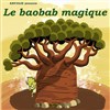 Le baobab magique - 