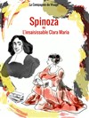 Spinoza ou l'insaisissable Clara Maria - 