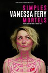 Vanessa Fery dans Simples mortels - 