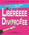 Liberéeee Divorcéee - 