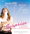 Sarah Peb dans K Surprise - 