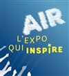 Air, l'expo qui inspire - 
