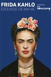 Frida Kahlo, Esquisse de ma vie - 