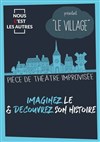 Le village | Pièce de théâtre improvisée - 