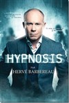 Hervé Barbereau dans Hypnosis - 