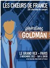 Les Choeurs de France : Générations Goldman - 