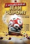 L'incroyable destin de Jean Dupont - 