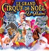 Le Grand Cirque de Noël, Aladin et les 1001 Nuits | au Havre - 