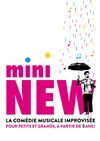 Mini New : La comédie musicale improvisée - 