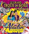 Le Grand Cirque de Noël, Aladin et les 1001 Nuits | à Rouen - 