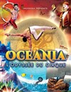 Océania, L'Odysée du Cirque | Le Mans - 