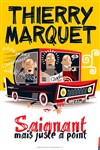Thierry Marquet dans Saignant mais juste à point - 