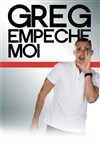 Greg Empeche Moi - 