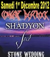 Concert Destrock : Shadyon - Seil - Stone Wedding - 