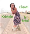 Kristele Chante Le Brésil - 
