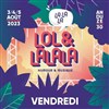 Festival Lol et Lalala | Pass Vendredi soir Lalala - 