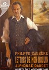 Les lettres de mon moulin | par Philippe Caubère - 