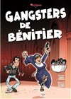 Gangsters de Bénitier - 