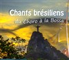 Chants brésiliens, du Choro à la Bossa - 