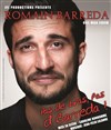 Romain Barreda dans Pas de bras, pas d'Barreda ! - 