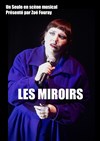 Les miroirs - 