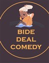 Bide Deal Comedy - 