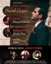 Flamenco : David Carpio, Manuel Valencia, Andrés Peña + Juego y teoria danse flamenca Lieu : - 