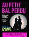 Au Petit Bal Perdu | d'après les chansons de Bourvil - 