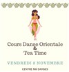 Cours de danse orientale et tea time - 
