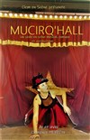 Mucirq'Hall - 