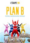 Plan B | Festival d'Improvisation Théâtrale - 