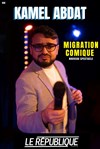 Kamel Abdat dans Migration comique - 