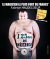 Fabrice Haudecoeur dans 125 kg de délire - 