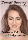 Valérie Pastre dans Namasté Beaucoup - 