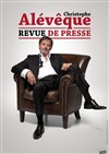 Christophe Alévêque dans Revue de Presse - 