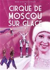 Cirque de Moscou sur glace | à Palavas les Flots - 
